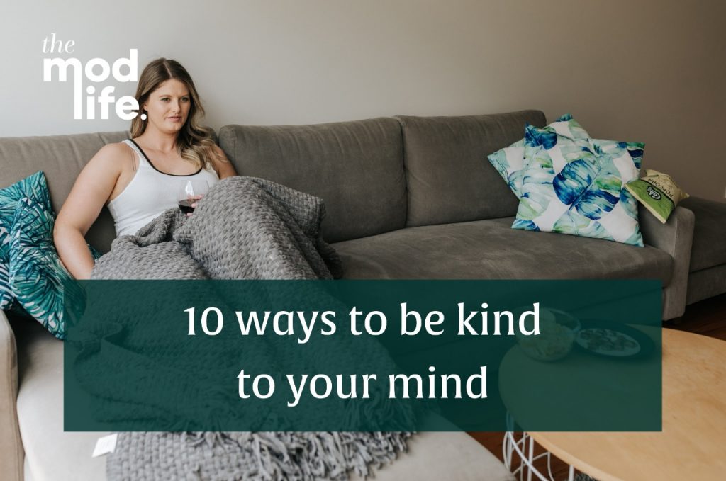 10 ways to be kind to your mind